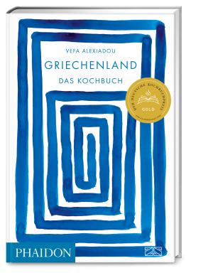 Vefa Alexiadou: Griechenland – Das Kochbuch 