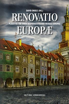David Engels, Delsol Delsol, Alvino-Mario Fantini, Birgit Kelle, Zdzislaw Krasnodebski, Zdzisław Krasnodębski, András Lánczi, Max Otte, Jonathan Price, Justyna Schulz: Renovatio Europae 
