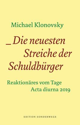 Michael Klonovsky: Die neuesten Streiche der Schuldbürger 