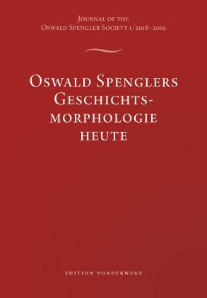 Dezso Csejtei, David Engel, Gerd Morgenthaler, Max Otte: Oswald Spenglers Geschichtsmorphologie heute 
