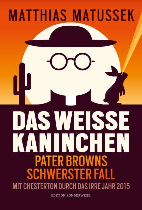 Matthias Mattusek, Matthias Matussek: Das weiße Kaninchen 