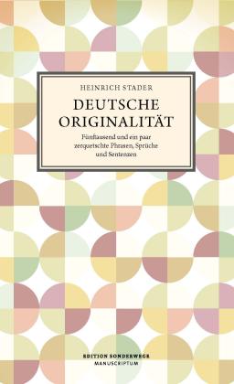 Heinrich Stader: Deutsche Originalität 
