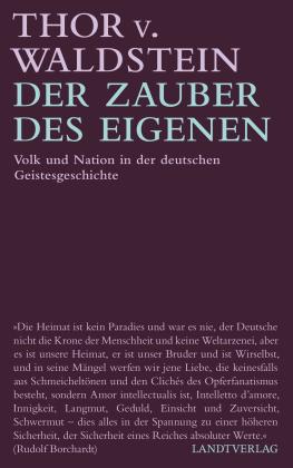 Thor v. Waldstein, Thor von Waldstein: Der Zauber des Eigenen 