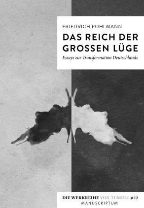Friedrich Pohlmann: Das Reich der großen Lüge 