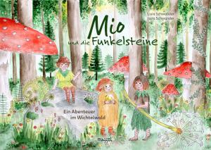 Jana Schwander, Livia Schwander: Mio und die Funkelsteine 