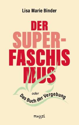 Lisa Marie Binder: Der Super-Faschismus 