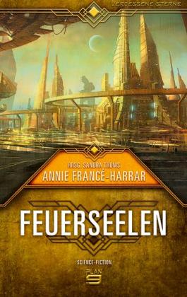 Annie Francé-Harrar, Sandra Thoms: Feuerseelen 
