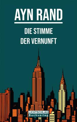 Ayn Rand: Die Stimme der Vernunft 