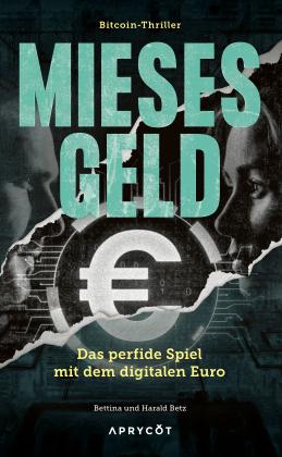Bettina Betz, Harald Betz: Mieses Geld 
