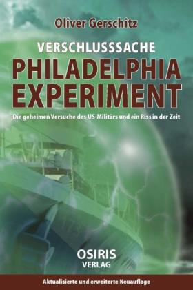 Oliver Gerschitz: Verschlusssache Philadelphia-Experiment 
