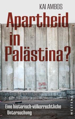 Kai Ambos: Apartheid in Palästina? 