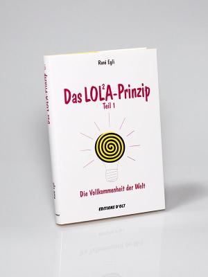 Rene Egli: Das LOLA-Prinzip 