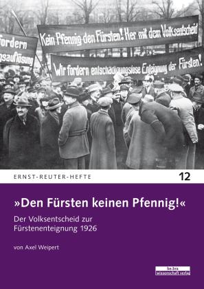 Axel Weipert: »Den Fürsten keinen Pfennig!« 