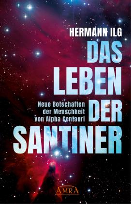 Hermann Ilg: DAS LEBEN DER SANTINER 