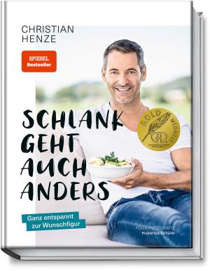Christian Henze: Schlank geht auch anders 
