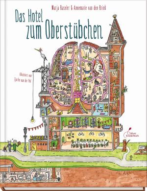 Marja Baseler, Annemarie van den Brink, Annemarie van den Brink, Tjarko van der Pol, Tjarko van der Pol: Das Hotel zum Oberstübchen 