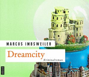 Marcus Imbsweiler: Dreamcity 