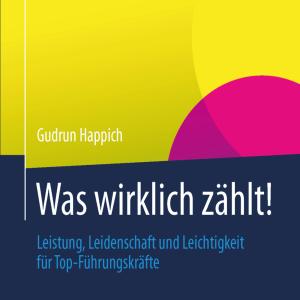 Gudrun Happich: Was wirklich zählt 