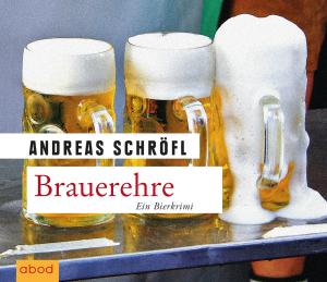 Andreas Schröfl: Brauerehre 
