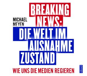 Michael Meyen: Breaking News 