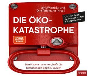 Dirk Pohlmann, Jens Wernicke: Die Öko-Katastrophe 