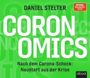 Daniel Stelter: Coronomics 