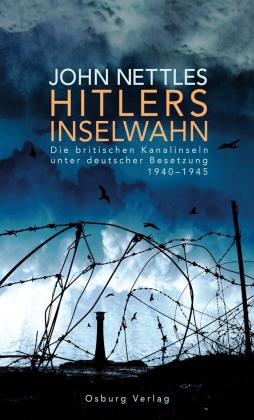 Jakob Brüssermann, Kalterina Latifi, John Nettles: Hitlers Inselwahn 