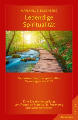 Marshall B. Rosenberg: Lebendige Spiritualität 