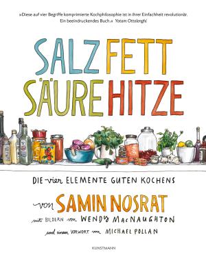 Samin Nosrat, Wendy Macnaughton: Salz. Fett. Säure. Hitze. 