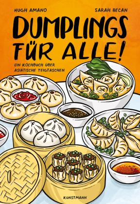 Hugh Amano, Sarah Becan: Dumplings für alle! 