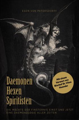 Egon von Petersdorff: Daemonen, Hexen, Spiritisten 