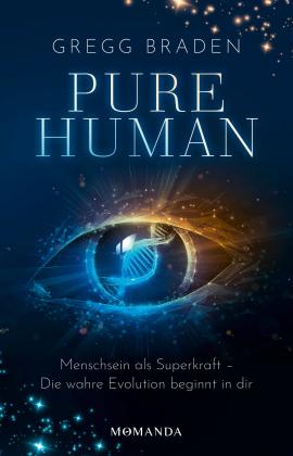 Gregg Braden: Pure Human 