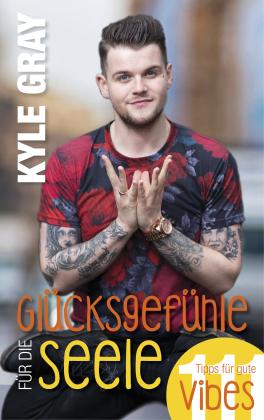 Kyle Gray: Glücksgefühle für die Seele 