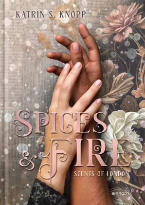 Katrin S. Knopp: Spices & Fire 