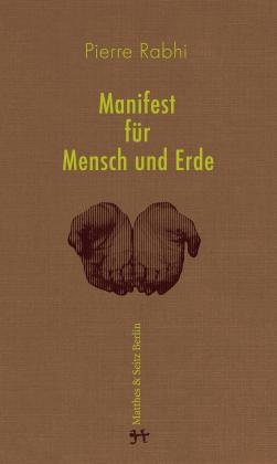 Nikolaus de Palézieux, Pierre Rabhi: Manifest für Mensch und Erde 