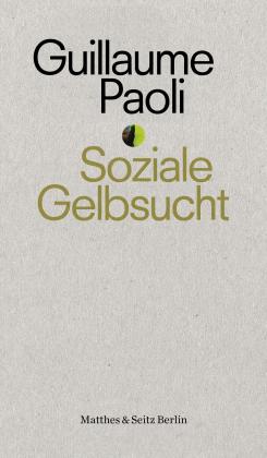 Guillaume Paoli: Soziale Gelbsucht 