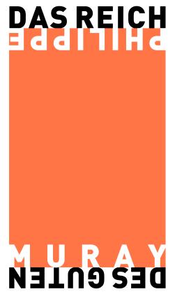 Philippe Muray: Das Reich des Guten 