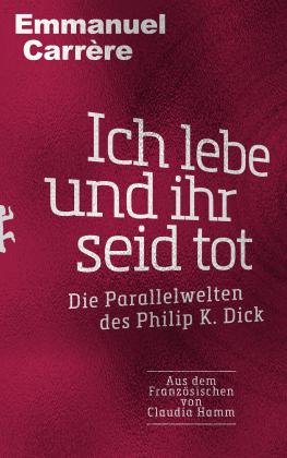 Claudia Hamm, Emmanuel Carrère: Ich lebe und ihr seid tot 