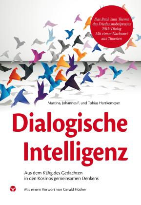 Johannes Hartkemeyer, Martina Hartkemeyer, Tobias Hartkemeyer: Dialogische Intelligenz 