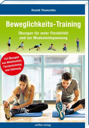 Ronald Thomschke: Beweglichkeits-Training 