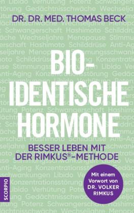 Thomas Beck, Thomas Dr. Dr. med. Beck: Bio-identische Hormone 