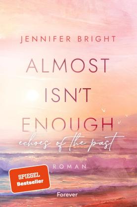 Jennifer Bright: Almost isn't enough. Echoes of the Past (Secrets of Ferley 2) 