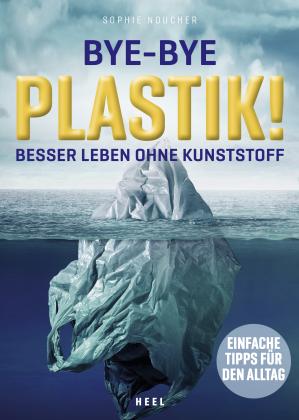 Sophie Noucher: Bye-Bye Plastik! 