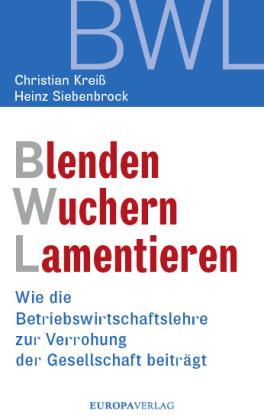 Christian Kreiß, Heinz Siebenbrock: Blenden Wuchern Lamentieren 