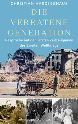 Christian Hardinghaus: Die verratene Generation 