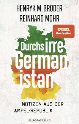Henryk M. Broder, Reinhard Mohr: Durchs irre Germanistan 