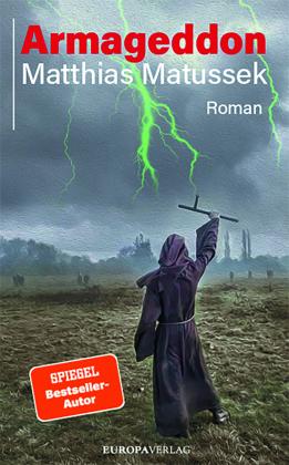 Matthias Matussek: Armageddon 