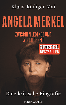 Klaus-Rüdiger Mai: Angela Merkel 