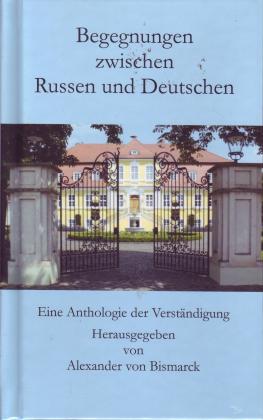 Helmut Bartuschek, Alexander von Bismarck, Alexander Block, Klaus Ender, Bernd-Ingo Friedrich, Hilko Gerdes, Oliver Guntner, Rainer Hackel, Jurek Haslhofer, Uwe Haubenreißer, Sebastian Hennig, Michael Klonovsky, Horst Köhler, Adorján Korvács, Daniil Koshmanov, Roman Koshmanov, Adorján Kovács, Tanja Krienen, Jürgen Kuhlmann, Jens Lammla, Uwe Lammla, Árpád von Nahodyl Neményi, Uwe Nolte, Franns-Wilfried von Promnitz, Richard Reschika, Helmut Roewer, Hansjörg Rothe, Oda Schaefer, Rolf Schilling, Viola Schühly, Georg Steiger, Uwe Steimle, Alexander Ulfig, Werner Ulrich, Maria Vola-Vladykina, Norbert Zankl, Marc Zoellner: Begegnungen zwischen Russen und Deutschen 