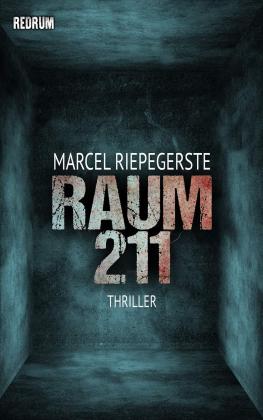 Marcel Riepegerste: Raum 211 